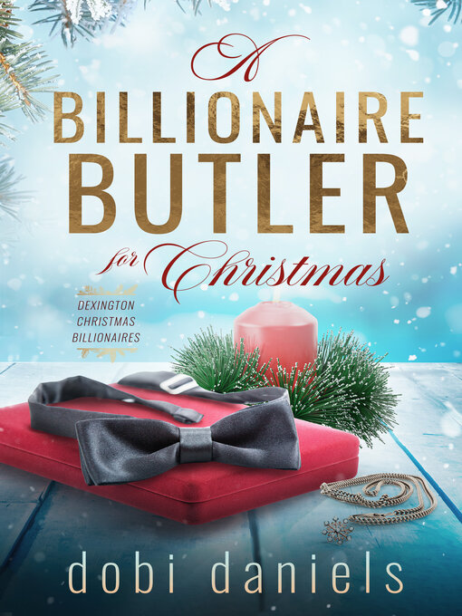 Title details for A Billionaire Butler for Christmas by Dobi Daniels - Available
